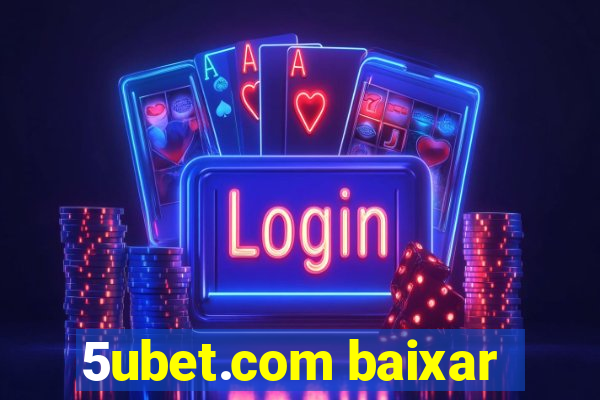 5ubet.com baixar